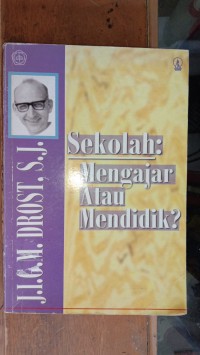 Image of Sekolah: Mengajar Atau Mendidik?